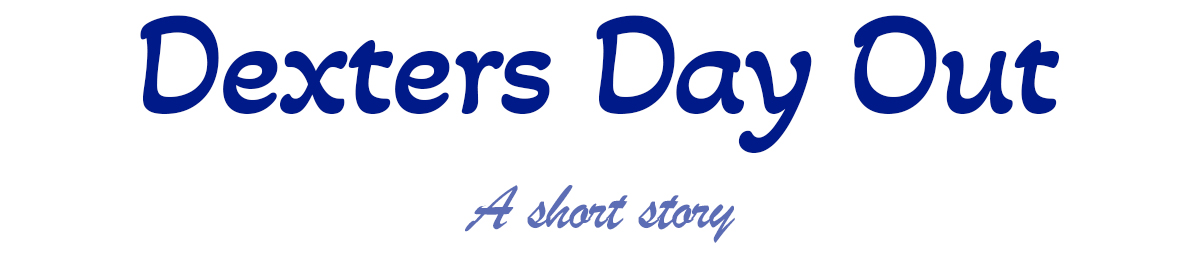Featured image for Dexter’s Day Out